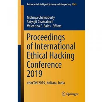 Proceedings of International Ethical Hacking Conference 2019: eHaCON 2019, Kolkata, India: 1065