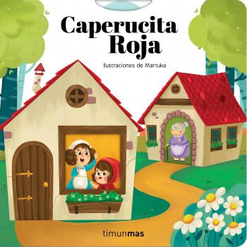 Caperucita Roja. Cuento con mecanismos: Ilustraciones de Martuka - Martuka