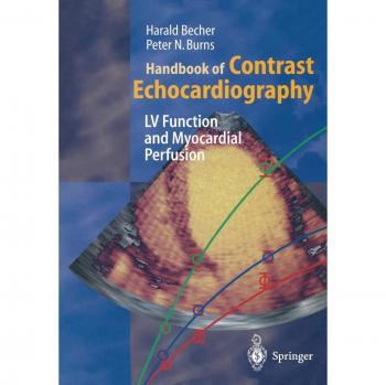 Contrast Echocardiography Handbook: Left Ventricular Function and Myocardial Perfusion Guide