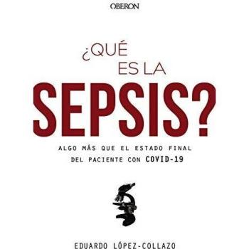 ¿Qué es la sepsis? Algo más que el estado final del paciente con COVID-19
