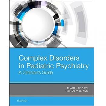 Complex Disorders in Pediatric Psychiatry: A Clinician's Guide, 1e