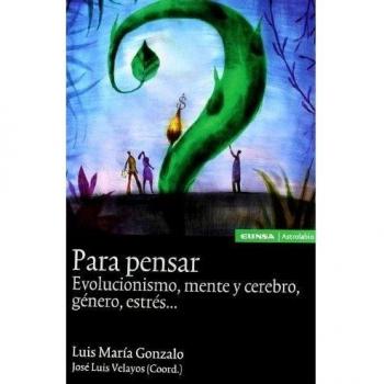 Para pensar: evolucionismo, mente y cerebro, género, estrés