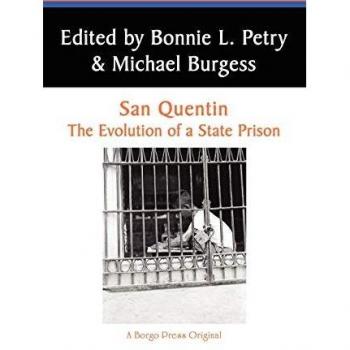 San Quentin: The Evolution of a Californian State Prison (West Coast Studies Series)