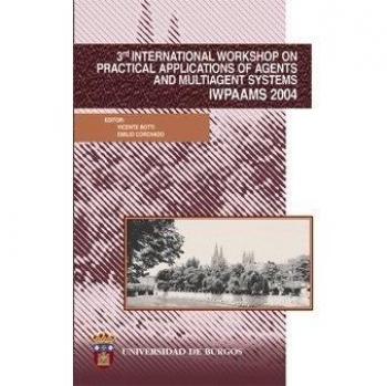 3er International Workshop on Practical Applications of Agentes and Multiagents Systems.IWPAAMS 2004