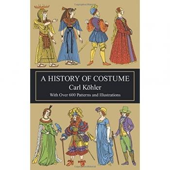 Costume History: Insights and Evolution by Carl Köhler