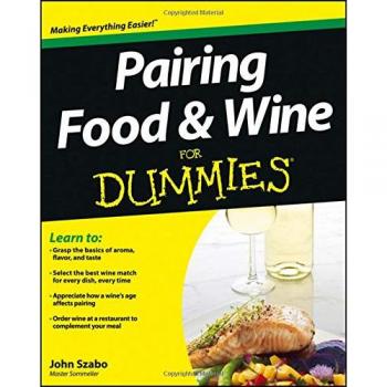 Pairing Food and Wine For Dummies