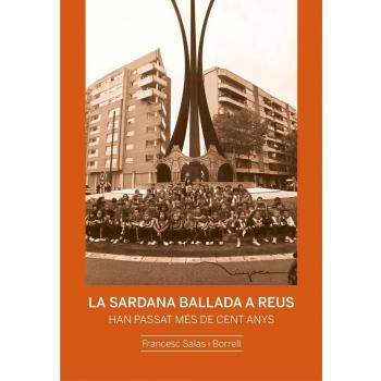 La sardana ballada a Reus: Han passat més de cent anys