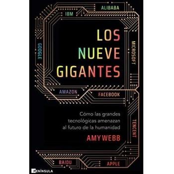 Los nueve gigantes: Cómo las grandes tecnológicas amenazan el futuro de la humanidad