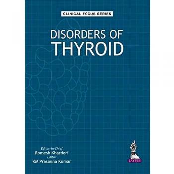 Clinical Focus Series: Disorders of Thyroid