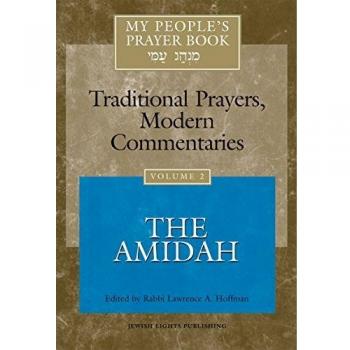 My Peoples Prayer Book Vol 2: The Amidah