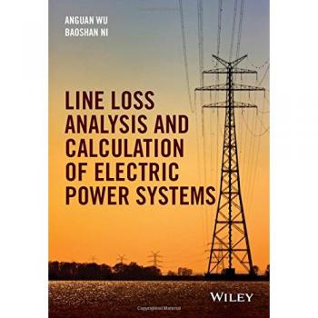 Line Loss Analysis and Calculation of Electric Power Systems