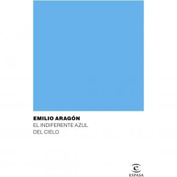 El indiferente azul del cielo