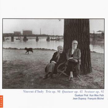 D'indy: Trio Op.98, Quatuor Op