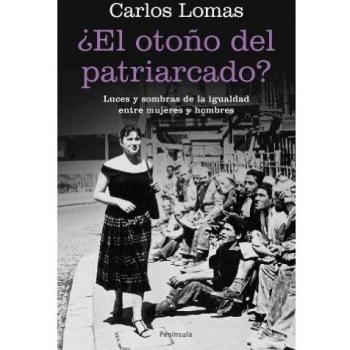 ¿El otoño del patriarcado?: Luces y sombras de la igualdad entre mujeres y hombres