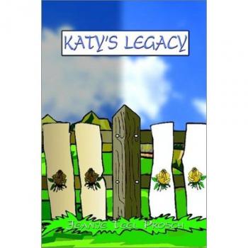 Legado de Katy: Novela de Prosch y Jeanie Teel sobre amor y superación