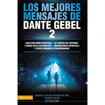 Los mejores mensajes de Dante Gebel 2