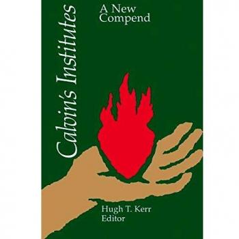 Calvin's Institutes: A New Compend
