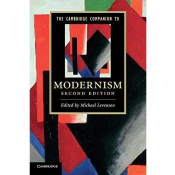The Cambridge Companion to Modernism