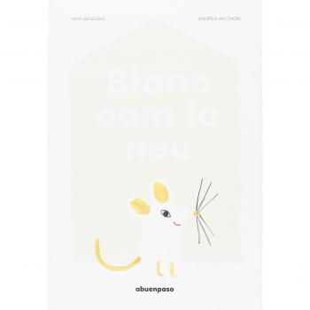 Blanc Com La Neu - Mar Benegas Ortiz