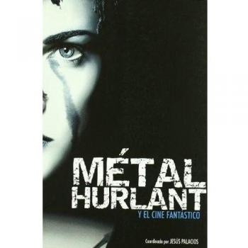 Metal Hurlant Y El Cine Fantastic