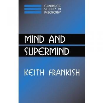 Mente y Supermente (Estudios de Cambridge en Filosofía)