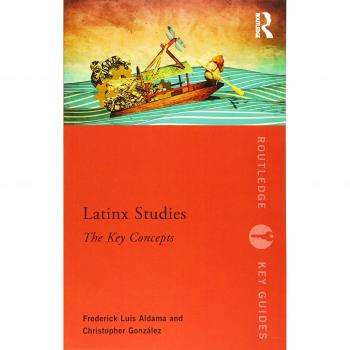 Latinx Studies: The Key Concepts