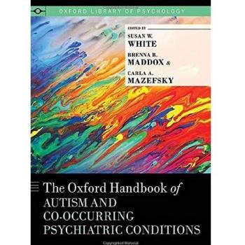 Oxford Handbook of Autism and Co-Occurring Mental Health Disorders