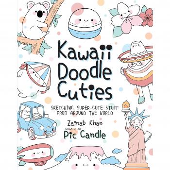 Kawaii Doodle Cuties: Sketching Super-Cute Stuff from Around the World