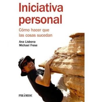 Iniciativa personal: Cómo hacer que las cosas sucedan