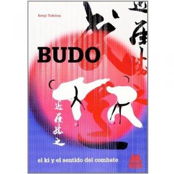BUDO. El ki y el sentido del combate