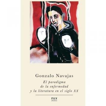 El paradigma de la enfermedad y la literatura en el siglo XX: 4