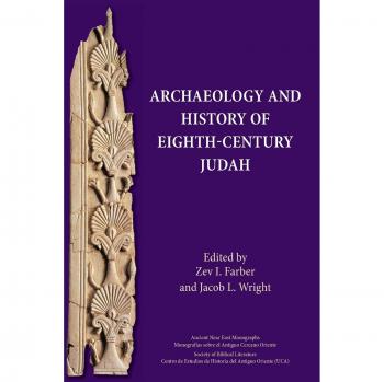 Eighth-Century Judah Archaeology and History (Ancient Israel Literature Series, Volume 23)
