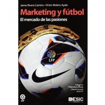 Marketing y fútbol: El mercado de las pasiones