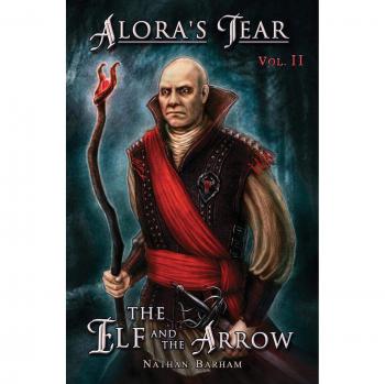 Elfo y la Flecha: La Lágrima de Alora, Volumen II