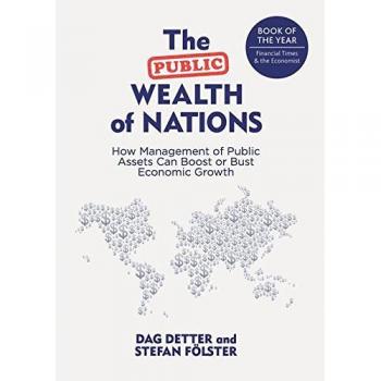 The Public Wealth of Nations: Maximizing Economic Growth Through Effective Management of Public Assets (Hardcover)
