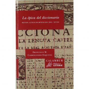 La épica del diccionario: Hitos lexicográficos del XVIII: 22