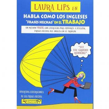 LAURA LIPS en HABLA COMO LOS INGLESES FRASES HECHAS EN EL TRABAJO