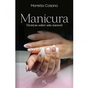 Manicura: Técnicas sobre uña natural (Belleza y moda