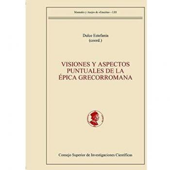 VISIONES Y ASPECTOS PUNTUALES DE LA ÉPICA GRECORROMANA: 53