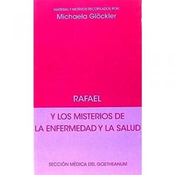 Rafael Y Los Misterios De La Enfermedad Y La Salud