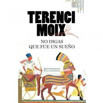 No digas que fue un sueño - Terenci Moix