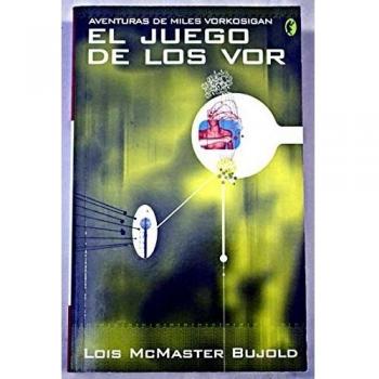 EL JUEGO DE LOS VOR: AVENTURAS DE MILES VORKOSIGAN: 00000