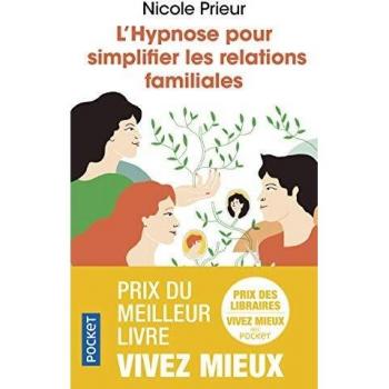 L'hypnose pour simplifier les relations familiales - Une autre voie pour alléger la vie de famille et le couple - Broché