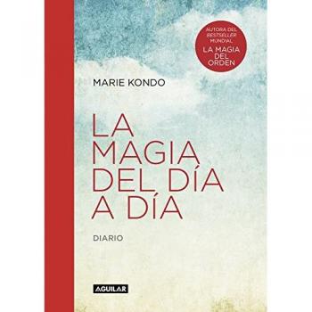 La magia del día a día - Marie Kondo