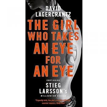 The Girl Who Takes an Eye for an Eye - novela de misterio y thriller, escrita por David Lagercrantz, continuación de la serie Millennium, protagonizada por Lisbeth Salander y Mikael Blomkvist, con elementos de intriga,