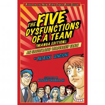 The Five Dysfunctions of a Team: A Leadership Fable (Manga Edition) by Patrick Lencioni
