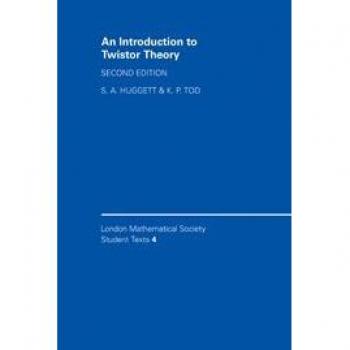 Twistor Theory: Second Edition - London Mathematical Society Student Texts Volume 4