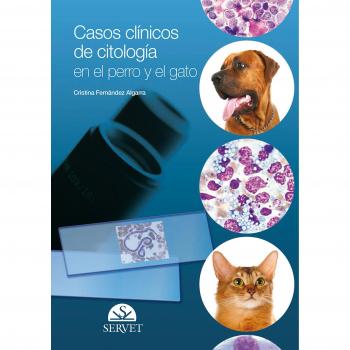 Casos clínicos de citología en el perro y el gato - Libros de veterinaria - Editorial Servet - Fernández Algarra, Cristina