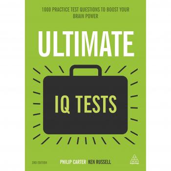Ultimate IQ Tests: 1000 Practice Test Questions to Boost Your Brainpower