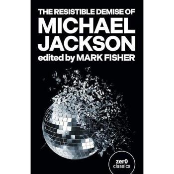 The Resistible Demise of Michael Jackson